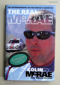 The Real McRae - The autobiography of the peoples champion (eredeti Colin McRae aláírással)