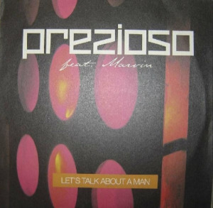 Prezioso Feat. Marvin – Lets Talk About A Man, Vinyl, 12, Italodance 2001