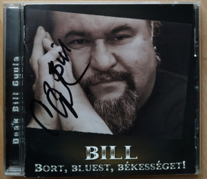 Deák Bill Gyula - Bort, bluest, békességet. DEDIKÁLT CD