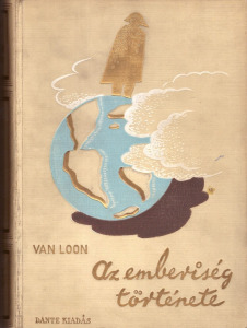 H. W. Van Loon: Az emberiség története. Az ősembertől napjainkig