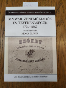 Mona Ilona (összeáll.): Magyar zeneműkiadók és tevékenységük 1774-1867.