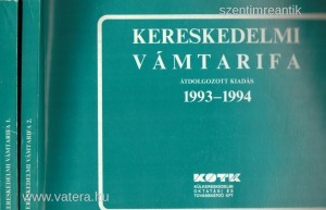 - Kereskedelmi vámtarifa - átdolgozott kiadás 1993-1994 (I-II. kötet)