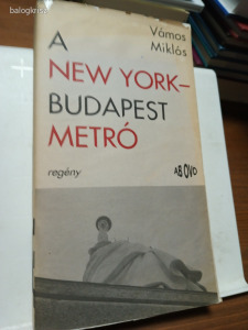 Vámos Miklós - A New York-Budapest metro